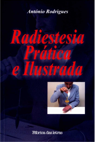 Radiesthesia pratica e ilustrada