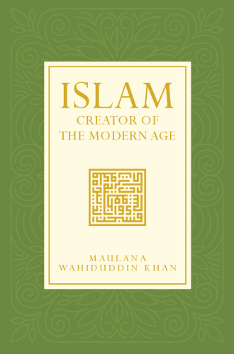 Islam: Creator of the Modern Age
