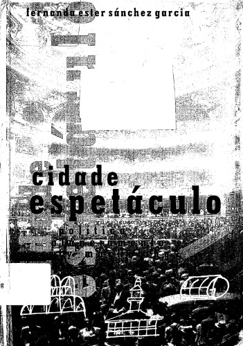 Cidade espetáculo: política, planejamento e city marketing