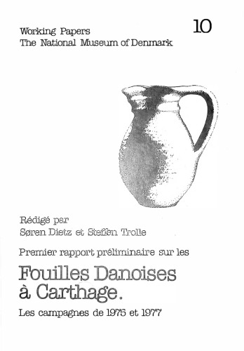 Premier rapport préliminaire sur les fouilles danoises à Carthage. Les campagnes de 1975 et 1977