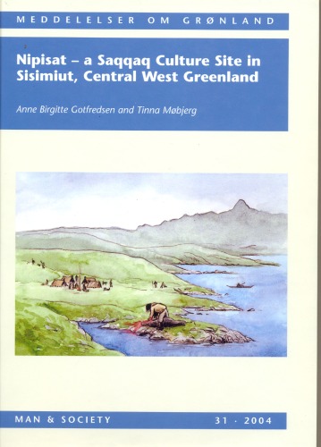 Nipisat - a Saqqaq Culture Site in Sisimiut, Central West Greenland