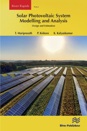 Solar Photovoltaic System Modelling and Analysis (River Publishers Series in Power)