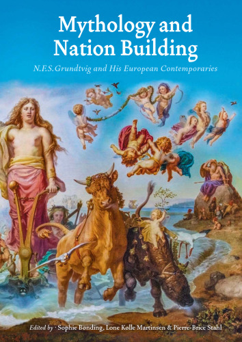 Mythology and Nation Building: N.f.s. Grundtvig and His European Contemporaries