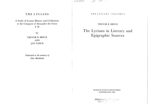 The Lycians, I: The Lycians in Literary and Epigraphic Sources