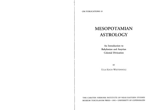 Mesopotamian Astrology: An Introduction to Babylonian & Assyrian Celestial Divination, Cni 19 (Cni Publications, 19)