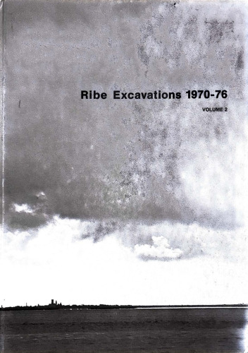 Ribe Excavations 1970-1976. Volume 2