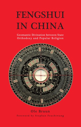 Fengshui In China: Geomantic Divination Between State Orthodoxy And Popular Religion