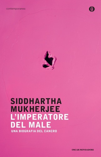 L'imperatore del male. Una biografia del cancro