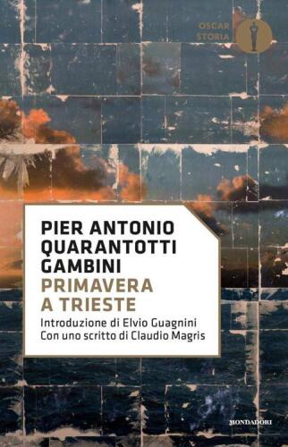 Primavera a Trieste. Ricordi del '45