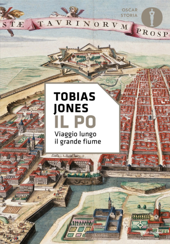 Il Po. Viaggio lungo il grande fiume