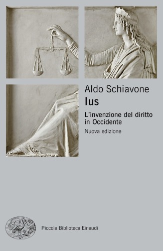 Ius. L'invenzione del diritto in Occidente