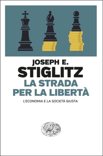 La strada per la libertà. L’economia e la società giusta