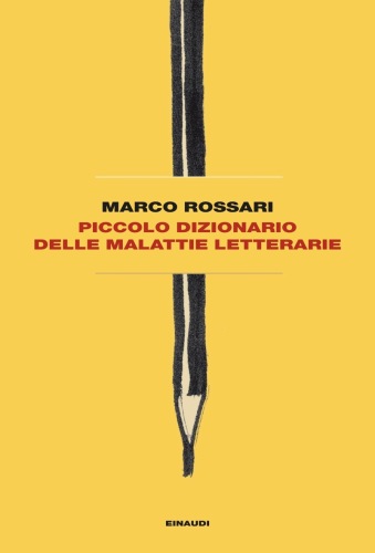 Piccolo dizionario delle malattie letterarie