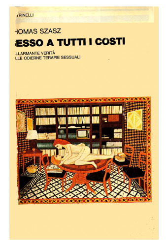Sesso a tutti i costi. L'allarmante verità sulle odierne terapie sessuali