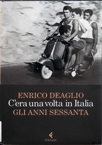 C'era una volta in Italia. Gli anni sessanta