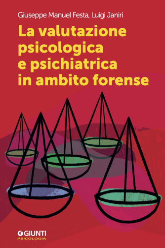 La valutazione psicologica e psichiatrica in ambito forense