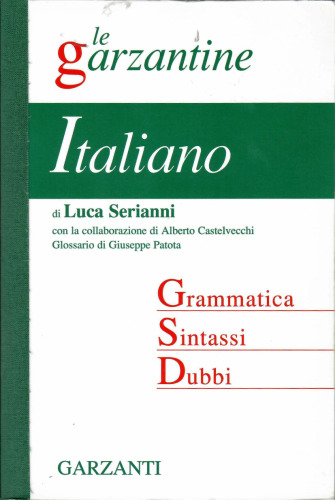 Le Garzantine Italiano. Grammatica. Sintassi. Dubbi