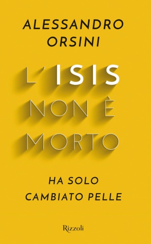 L'Isis non è morto. Ha solo cambiato pelle