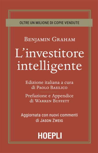 L'investitore intelligente. Aggiornata con i nuovi commenti di Jason Zweig