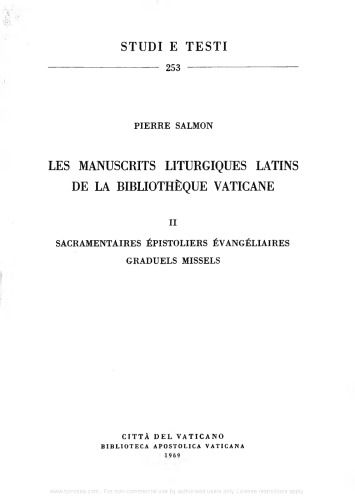 Les manuscrits liturgiques latins de la Bibliothèque Vaticane. Sacramentaires, Épistolaires, Évangéliaires, Graduels, Missels