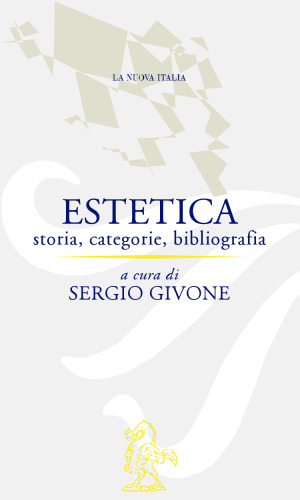 Estetica. Storia, categorie, bibliografia