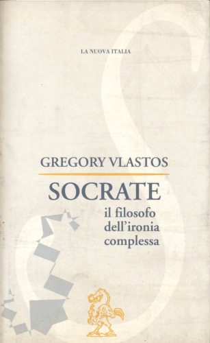 Socrate. Il filosofo dell'ironia complessa