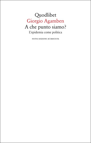 A che punto siamo? L'epidemia come politica. Nuova ediz.