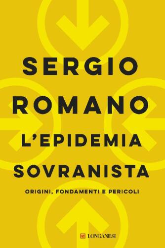 L'epidemia sovranista. Origini, fondamenti e pericoli