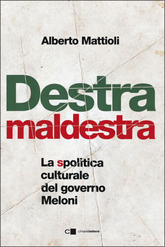 Destra maldestra. La spolitica culturale del governo Meloni