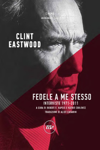 Fedele a me stesso. Interviste 1971-2011