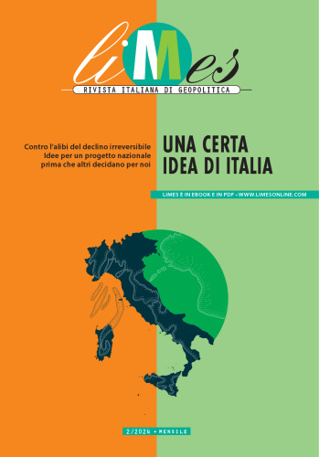 Limes 2/2024. Rivista italiana di geopolitica. Una certa idea di Italia