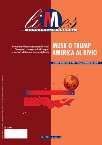 Limes 12/2024. Rivista italiana di geopolitica. Musk o Trump, America al bivio