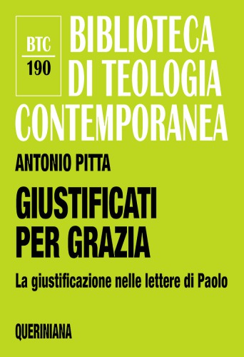 Giustificati per grazia. La giustificazione nelle lettere di Paolo