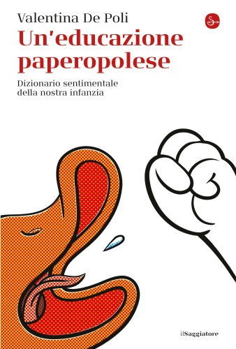 Un'educazione paperopolese. Dizionario sentimentale della nostra infanzia
