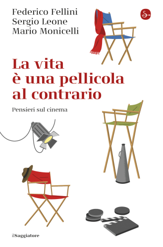 La vita e una pellicola al contrario. Pensieri sul cinema