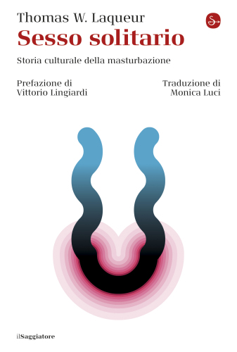 Sesso solitario. Storia culturale della masturbazione