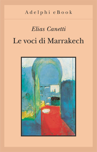 Le voci di Marrakech. Note di un viaggio