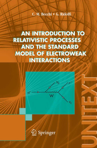 An introduction to relativistic processes and the standard model of electroweak interactions (UNITEXT Collana di Fisica e Astronomia)