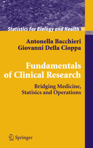 Fundamentals of Clinical Research: Bridging Medicine, Statistics and Operations