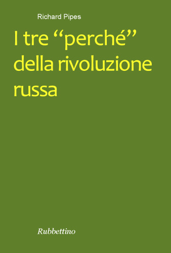 Traduzione di Stefano Roghi I tre "perché" della rivoluzione russa