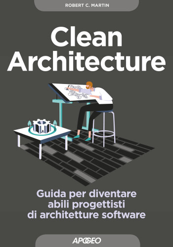 Clean Architecture: Guida per diventare abili progettisti di architetture software