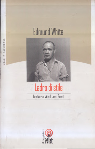Ladro di stile. Le diverse vite di Jean Genet