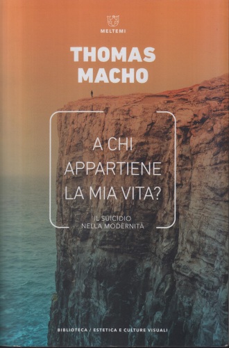A chi appartiene la mia vita? Il suicidio nella modernità