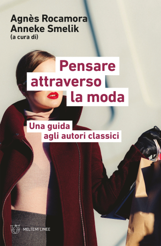 Pensare attraverso la moda. Una guida agli autori classici