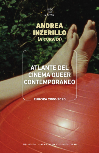 Atlante del cinema queer contemporaneo. Europa 2000-2020