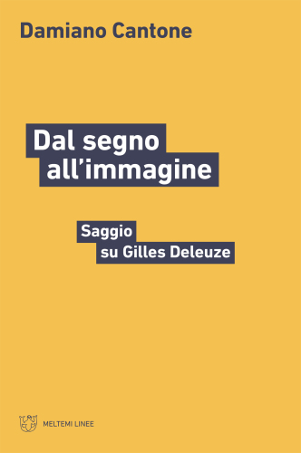 Dal segno all'immagine. Saggio su Gilles Deleuze