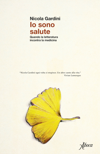 Io sono salute. Quando la letteratura incontra la medicina