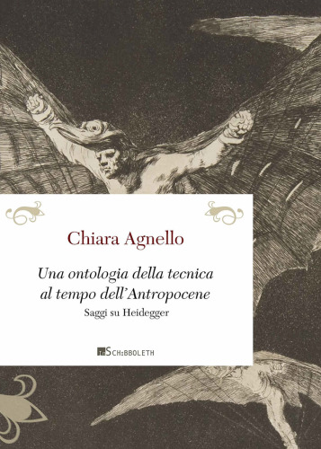 Una ontologia della tecnica al tempo dell'antropocene. Saggi su Heidegger