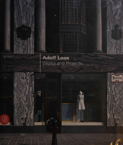 Adolf Loos: Works and Projects