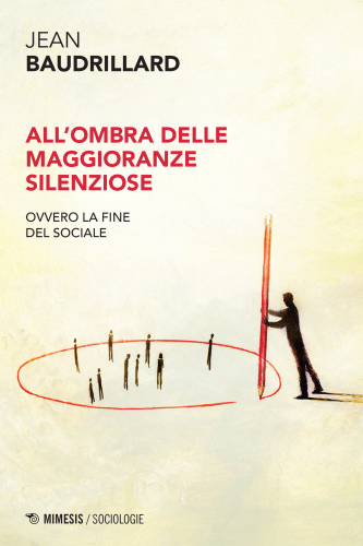 All'ombra delle maggioranze silenziose. Ovvero la fine del sociale